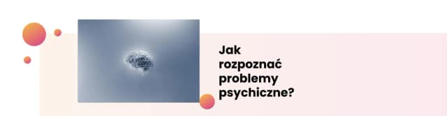 Choroby psychiczne i ich objawy - jak je rozpoznać i leczyć Choroby psychiczne i ich objawy - jak je rozpoznać i leczyć