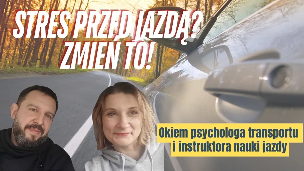 Jak pokonać lęk przed jazdą samochodem i cieszyć się wolnością na drodze Jak pokonać lęk przed jazdą samochodem i cieszyć się wolnością na drodze
