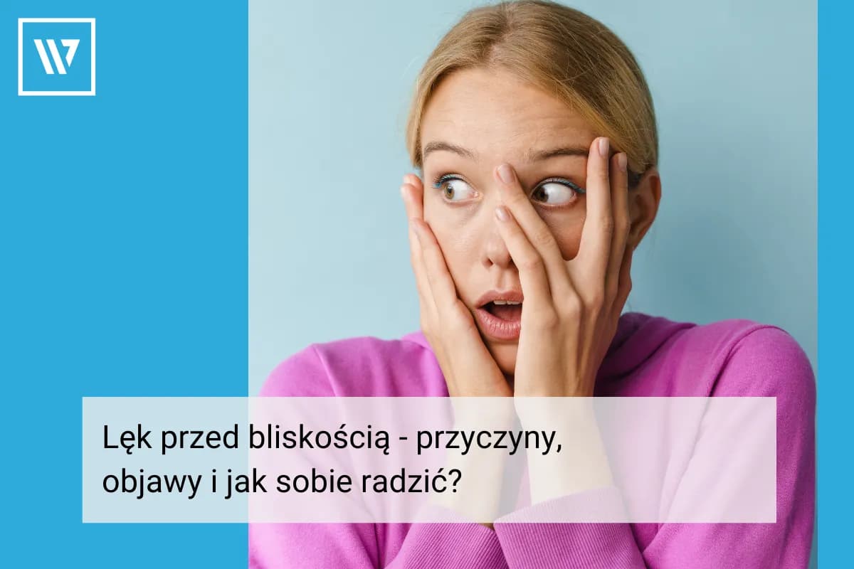 Lęk przed bliskością objawy – jak rozpoznać i zrozumieć swoje emocje w relacjach Lęk przed bliskością objawy – jak rozpoznać i zrozumieć swoje emocje w relacjach