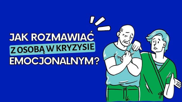 Jak rozmawiać z osobą w kryzysie psychicznym – unikaj błędów i skutecznie wspieraj Jak rozmawiać z osobą w kryzysie psychicznym – unikaj błędów i skutecznie wspieraj
